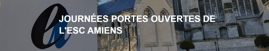 Journées Portes Ouvertes de l&rsquo;ESC Amiens le samedi 9 novembre 2024 et le samedi 14 décembre 2024