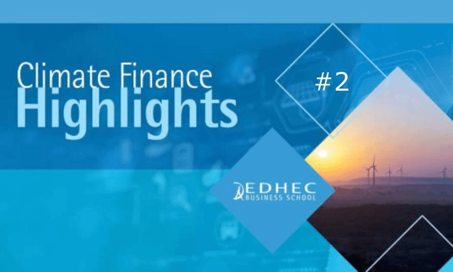 Découvrez la 2e édition de la newsletter EDHEC dédiée à la Finance du climat (oct. 2024)