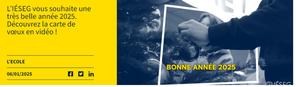 L’IÉSEG vous souhaite une très belle année 2025. Découvrez la carte de vœux en vidéo !