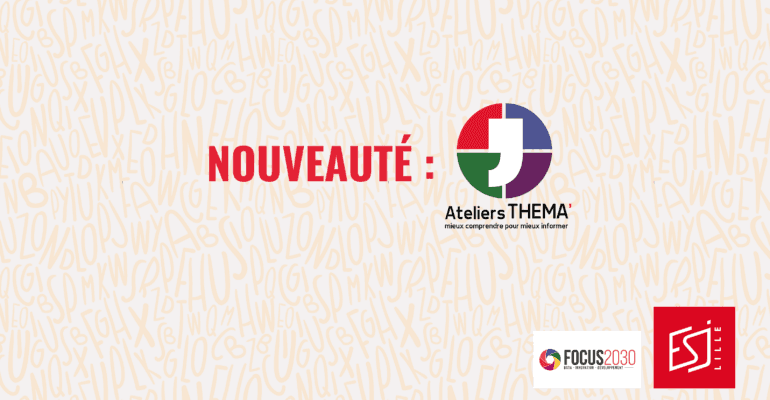 Formation continue : l’ESJ Lille lance les “Ateliers Théma&rsquo;” en partenariat avec Focus2030