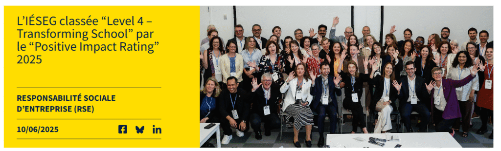 L’IÉSEG classée “Level 4 – Transforming School” par le “Positive Impact Rating” 2025