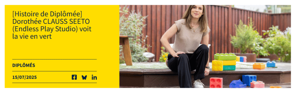  [Histoire de Diplômée] Dorothée CLAUSS SEETO (Endless Play Studio) voit la vie en vert