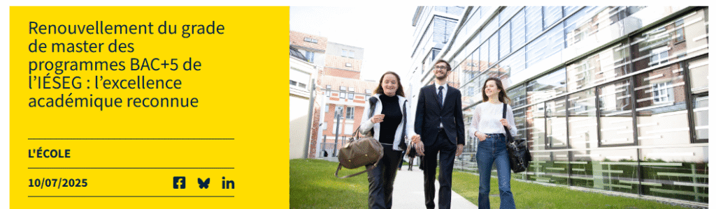 Renouvellement du grade de master des programmes BAC+5 de l’IÉSEG : l’excellence académique reconnue