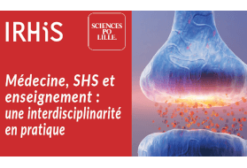 Journée d&rsquo;étude « Médecine, SHS et enseignement : une interdisciplinarité en pratique »