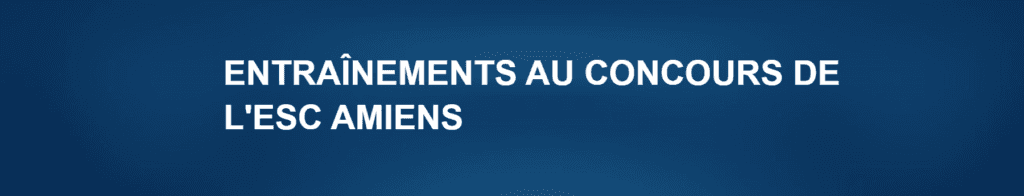 Entraînements au concours de l’ESC Amiens