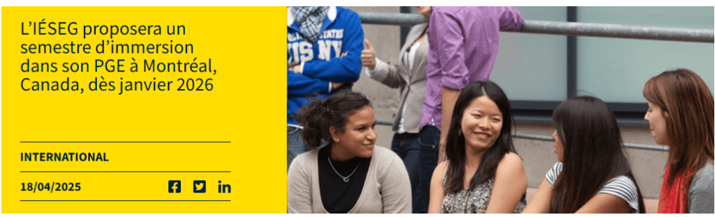 L’IÉSEG proposera un semestre d’immersion dans son PGE à Montréal, Canada, dès janvier 2026