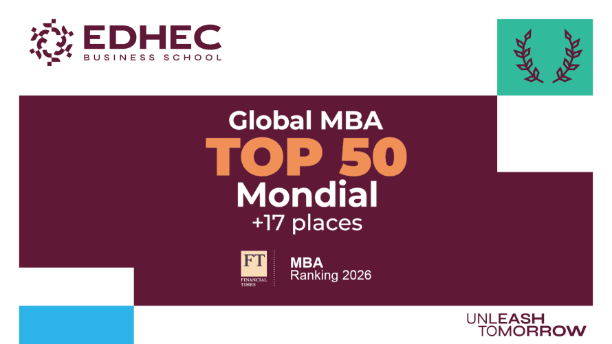 Plus 17 places : l’EDHEC Global MBA entre dans le Top 50 des meilleurs MBA au monde selon le Financial Times